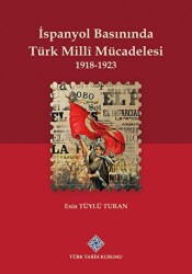 İspanyol Basınında Türk Milli Mücadelesi 1918 - 1923 - 1