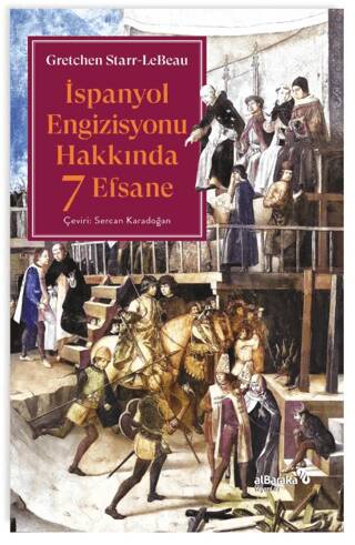 İspanyol Engizisyonu Hakkında 7 Efsane - 1