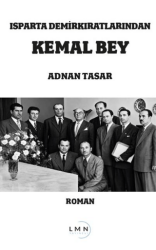 Isparta Demirkıratlarından Kemal Bey - Liman Yayınevi