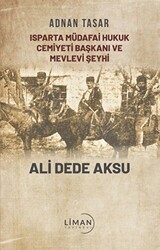 Isparta Müdafai Hukuk Cemiyeti Ve Mevlevi Şeyhi Ali Dede Aksu - 1