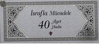 İsrafla Mücadele 40 Ayet Hadis Kartelası - 1