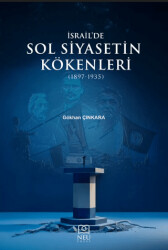 İsrail`de Sol Siyasetin Kökenleri 1897-1935 - Necmettin Erbakan Üniversitesi Yayınları