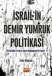 İsrail`in Demir Yumruk Politikası - 1