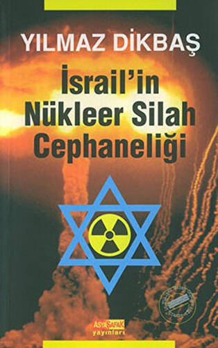 İsrail’in Nükleer Silah Cephaneliği - 1