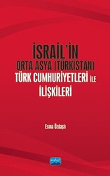 İsrail’in Orta Asya Türkistan Türk Cumhuriyetleri ile İlişkileri - 1
