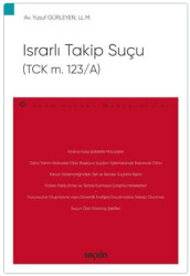 Israrlı Takip Suçu TCK m. 123-A - 1