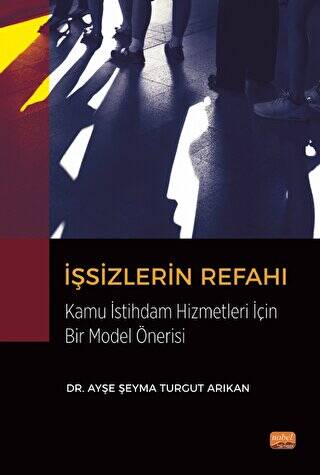 İşsizlerin Refahı Kamu İstihdam Hizmetleri Açısından Bir Model Önerisi - 1