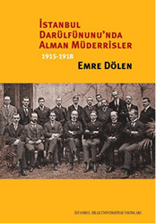 İstanbul Darülfünunu`nda Alman Müderrisler 1915-1918 - 1