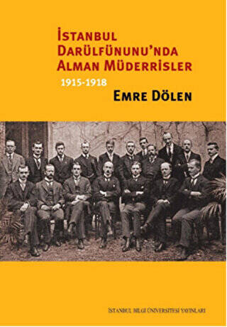 İstanbul Darülfünunu`nda Alman Müderrisler 1915-1918 - 1