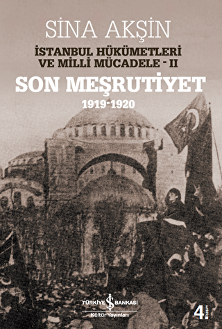 İstanbul Hükümetleri ve Milli Mücadele Cilt: 2 Son Meşrutiyet 1919-1920 - 1