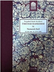 İstanbul Kadı Sicilleri - Üsküdar Mahkemesi 51 Numaralı Sicil - İsam Yayınları
