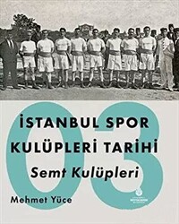 İstanbul Spor Kulüpleri Tarihi Semt Kulüpleri Cilt 3 - 1
