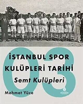 İstanbul Spor Kulüpleri Tarihi Semt Kulüpleri Cilt 3 - 1