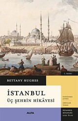 İstanbul - Üç Şehrin Hikayesi - 1