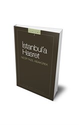 İstanbula Hasret : 101 - Necip Fazıl Bütün Eserleri - 1