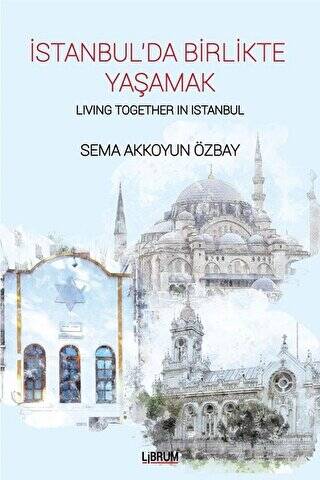 İstanbul’da Birlikte Yaşamak - Living Together In Istanbul - 1