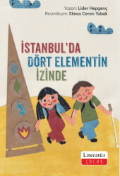 İstanbul’da Dört Elementin İzinde - Literatür Çocuk