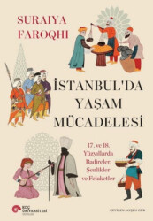 İstanbul’da Yaşam Mücadelesi - Koç Üniversitesi Yayınları