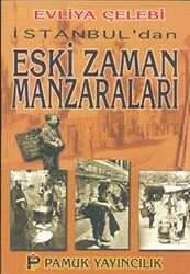 İstanbul’dan Eski Zaman Manzaraları Kültür-001 - 1