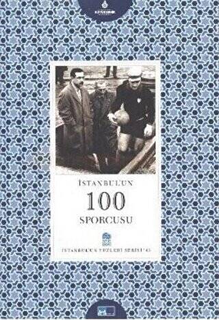 İstanbul’un 100 Sporcusu - 1