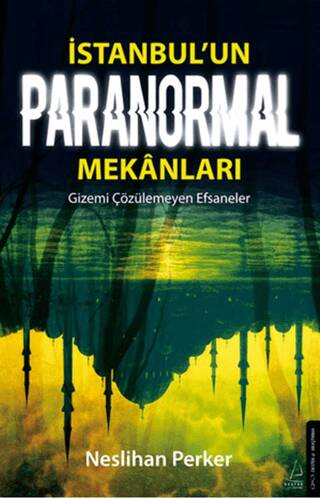 İstanbul’un Paranormal Mekanları - 1