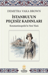 İstanbul`un Peçesiz Kadınları - Güneş Kitabevleri Yayınları