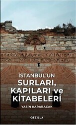 İstanbul’un Surları, Kapıları ve Kitabeleri - 1