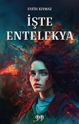 İşte Entelekya - Doksan Dokuz Yayınları