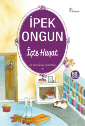 İşte Hayat - Bir Genç Kızın Gizli Defteri 5 - Artemis Yayınları