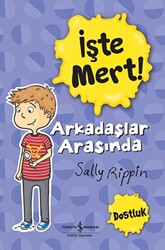 İşte Mert!: Arkadaşlar Arasında - Dostluk - 1