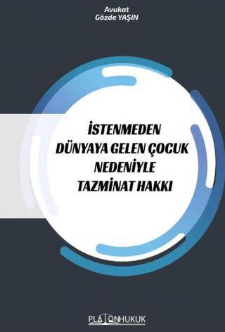 İstenmeden Dünyaya Gelen Çocuk Nedeniyle Tazminat Hakkı - 1