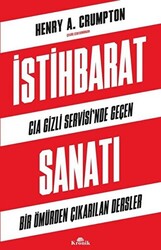 İstihbarat Sanatı - CIA Gizli Servisi`nde Geçen Bir Ömürden Çıkarılan Dersler - 1