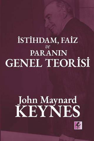 İstihdam, Faiz ve Para Genel Teorisi - 1