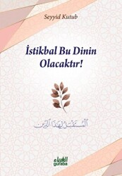 İstikbal Bu Dinin Olacaktır - 1