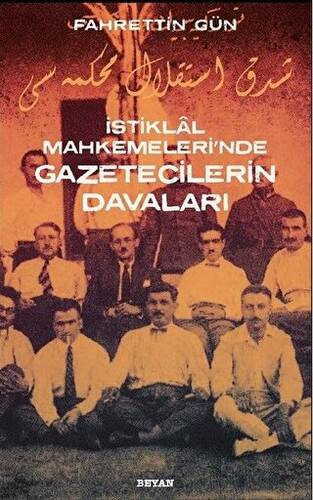 İstiklal Mahkemeleri`nde Gazetecilerin Davaları - 1