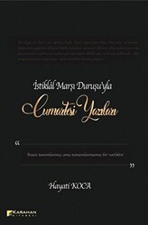 İstiklal Marşı Duruşu`yla Cumartesi Yazıları - 1