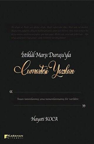 İstiklal Marşı Duruşu`yla Cumartesi Yazıları - 1