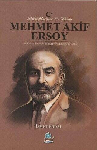 İstiklal Marşının 100. Yılında Mehmet Akif Ersoy - 1
