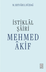 İstiklal Şairi Mehmed Akif - 1
