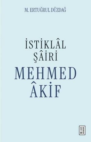 İstiklal Şairi Mehmed Akif - 1