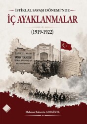 İstiklal Savaşı Dönemi`nde İç Ayaklanmalar 1919-1922 - Yeniyüz Yayınları