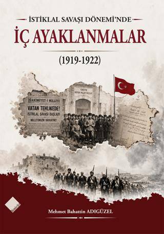 İstiklal Savaşı Dönemi`nde İç Ayaklanmalar 1919-1922 - 1