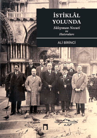İstiklal Yolunda - Süleyman Necati ve Hatıraları - 1