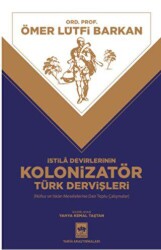 İstila Devirlerinin Kolonizatör Türk Dervişleri - 1
