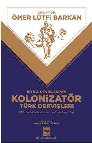 İstila Devirlerinin Kolonizatör Türk Dervişleri - 1