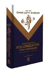 İstila Devirlerinin Kolonizatör Türk Dervişleri - 1