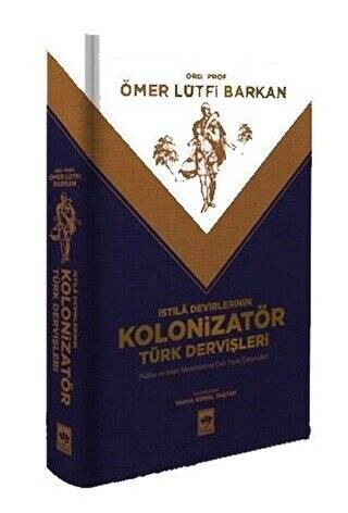 İstila Devirlerinin Kolonizatör Türk Dervişleri - 1