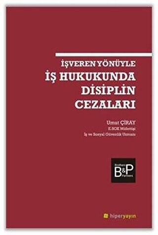 İşveren Yönüyle İş Hukukunda Disiplin Cezaları - 1