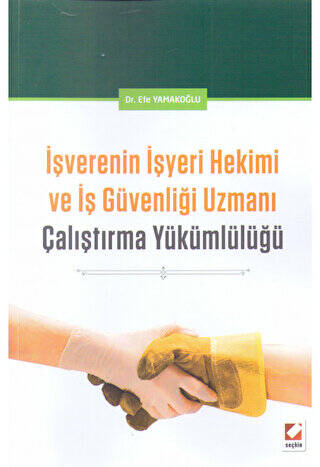 İşverenin İşyeri Hekimi ve İş Güvenliği Uzmanı Çalıştırma Yükümlülüğü - 1