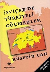 İsviçre’de Türkiyeli Göçmenler - Ceylan Yayınları